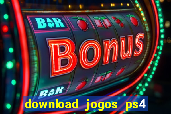 download jogos ps4 pkg pt br